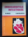Endocarditele infecțioase - M. Nuță, V. Nicolaescu, 1981, Editura Medicala, Brosata
