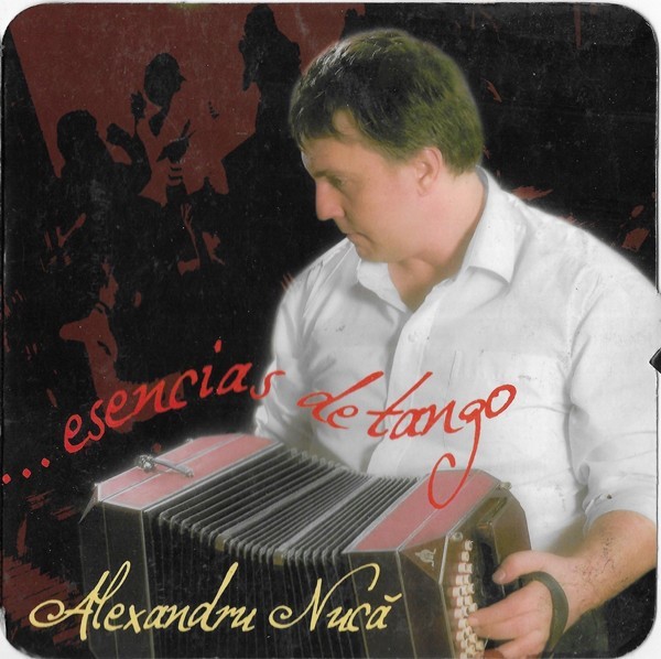 CD Alexandru Nucă &lrm;&ndash; ... Esencias De Tango, original