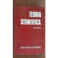 Teoria stiintifica- Ilie Parvu