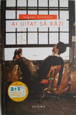 Ai uitat sa razi &amp;ndash; Bogdan Munteanu foto