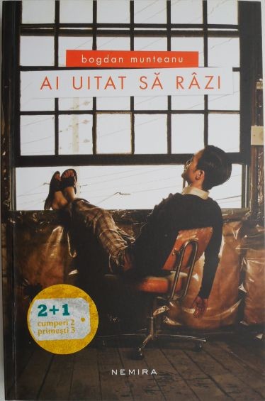 Ai uitat sa razi &ndash; Bogdan Munteanu