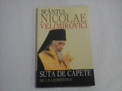 SUTA DE CAPETE DE LA LIUBOSTINIA - SFANTUL NICOLAE VELIMIROVICI foto