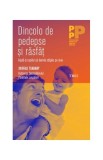 Carti Dezvoltare Personala: Dincolo de Pedepse si Rasfat de Shefali Tsabary - Ajuta copilul sa devina stapan pe sine, Paperback brosat