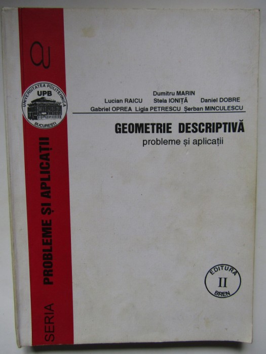 GEOMETRIE DESCRIPTIVA PROBLEME SI APLICATII DUMITRU MARIN/LUCIAN RAICU