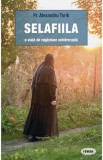 Selafiila &ndash; o viață de rugăciune ne&icirc;ntreruptă