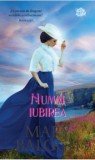 Cumpara ieftin Numai iubirea/Mary Balogh