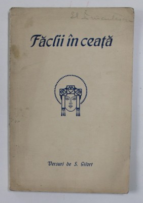 FACLII IN CEATA , versuri de S. GILORT , EDITIE DE INCEPUT DE SECOL XX foto