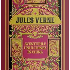 Aventurile unui chinez in China - Jules Verne