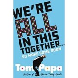 We&#039;re All in This Together ...