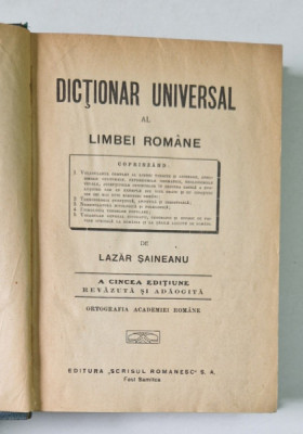 DICTIONAR UNIVERSAL AL LIMBII ROMANE de LAZAR SAINEANU , 1926 foto
