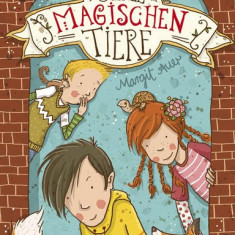 Die Schule der magischen Tiere 1: Die Schule der magischen Tiere