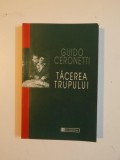 TACEREA TRUPULUI DE GUIDO CERONETTI , 2002