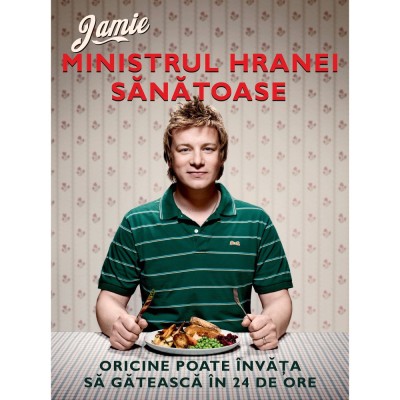 Jamie, Ministrul hranei sanatoase - Jamie Oliver foto