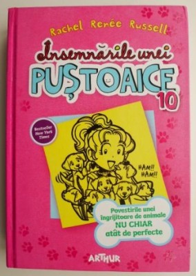 Insemnarile unei pustoaice, vol. 10. Povestirile unei ingrijitoare de animale nu chiar atat de perfecte &amp;ndash; Rachel Renee Russell foto