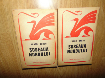 Eugen Barbu -Soseaua Nordului 2 vol.anul 1971 foto