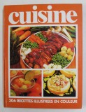 CUISINE - 306 RECETTES ILLUSTREES EN COULEUR , ANII &#039;70