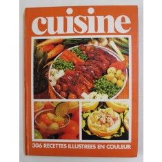 CUISINE - 306 RECETTES ILLUSTREES EN COULEUR , ANII &#039;70