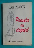 Dan Platon &ndash; Pensula cu clopotel ( cu dedicatie si autograf )