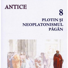 Istoria filosofiei antice (vol. 8): Plotin şi neplatonismul păgân