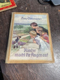 Tony Schumacher Kinder, macht die Augen auf! (ilustratii), Carte Veche, Coperti Carton, 127 pagini
