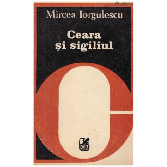 Mircea Iorgulescu - Ceara si sigiliul - 131024