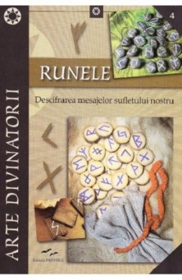 Runele. Descifrarea mesajelor sufletului nostru foto