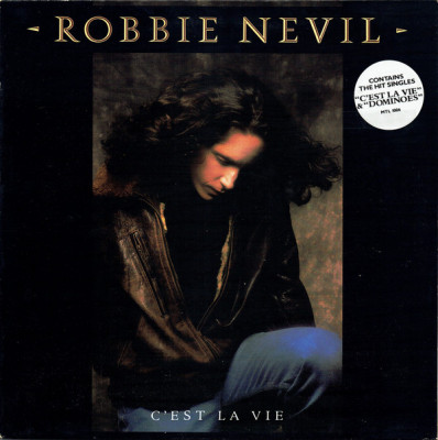 VINIL Robbie Nevil &amp;lrm;&amp;ndash; C&amp;#039;est La Vie (VG++) foto