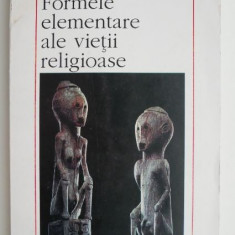 Formele elementare ale vietii religioase – Emile Durkheim