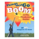 Things That Go Boom Or Fly Float And Zoom