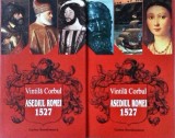 Vintila Corbul - Asediul Romei 1527, 2 volume