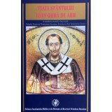 Viaţa Sf&acirc;ntului Ioan Gură de Aur