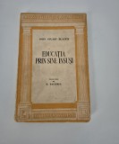 Carte Veche John Stuart Blackie: Educatia prin sine insusi, 111 pagini, Stare Buna