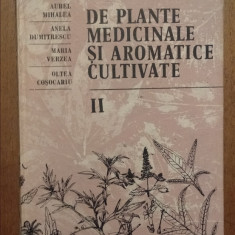 Tratat de plante medicinale și aromatice cultivate vol 2 Emil Păun Aurel Mihalea