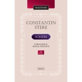 Scrieri. Volumul 4. Publicistica social-politica - Constantin Stere