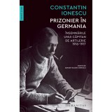 Prizonier in Germania | Constantin Ionescu
