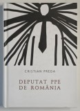 DEPUTAT PPE DE ROMANIA de CRISTIAN PREDA , 2012 *DEDICATIE