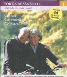 Portia de sanatate 4. Cancer, cataracta, colesterol
