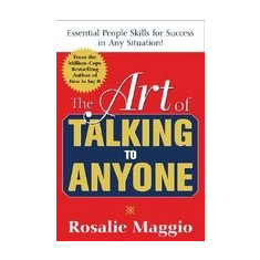 The Art of Talking to Anyone: Essential People Skills for Success in Any Situation: Essential People Skills for Success in Any Situation