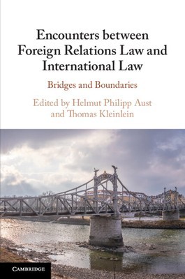 Encounters between Foreign Relations Law and International Law foto