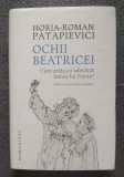 Horia-Roman Patapievici - Ochii Beatricei (ediţia a III-a; cartonată)