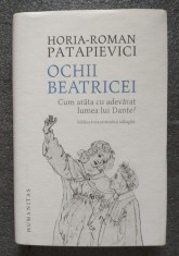 Horia-Roman Patapievici - Ochii Beatricei (ediţia a III-a; cartonată)