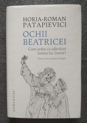 Horia-Roman Patapievici - Ochii Beatricei (ediţia a III-a; cartonată) foto