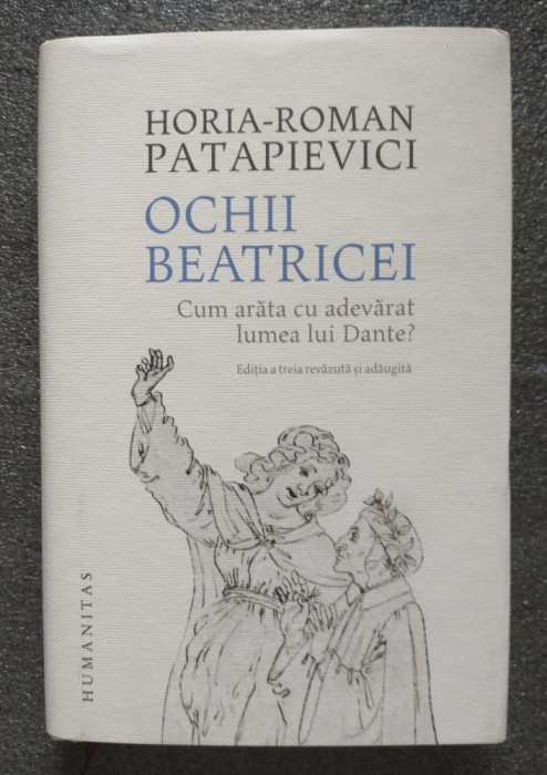 Horia-Roman Patapievici - Ochii Beatricei (ediţia a III-a; cartonată)