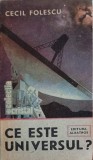 Ce Este Universul? - Cecil Folescu, Editura Albatros 1988, Colectia Cristal, Carte Geografie, 388 pagini