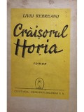 Liviu Rebreanu - Craisorul Horia (Editia: 1944)