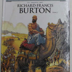 RICHARD FRANCIS BURTON , TOME 2 par CHRISTIAN CLOT et ALEX NIKOLAVITCH , dessin LIONEL MARTY , 2013, BENZI DESENATE