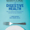 Mayo Clinic on Digestive Health, 4th Edition: How to Prevent and Treat Common Stomach and Gut Problems