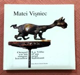 Orasul cu un singur locuitor. Editie bilingva: romana si franceza. Editura Muzeul Literaturii Romane, 2010 - Matei Visniec