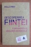 Descoperirea fiintei Fundamentele analizei existentiale Rollo May