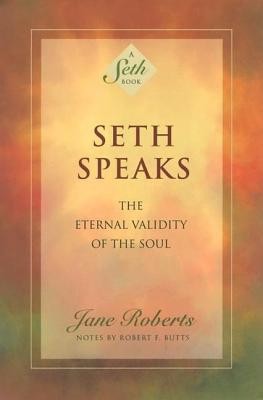 Seth Speaks: The Eternal Validity of the Soul foto